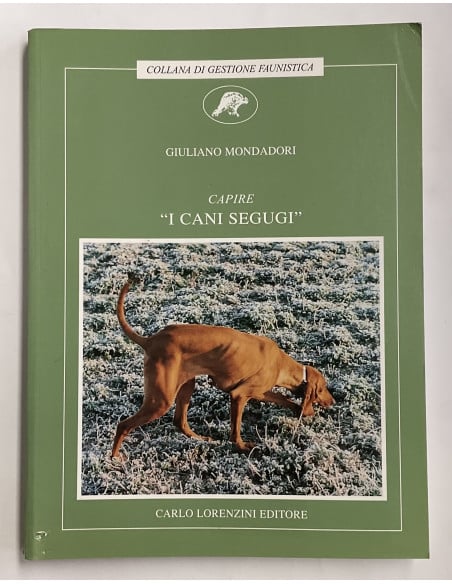 Libro Faunistico “I Cani Segugi” editore Carlo Lorenzini