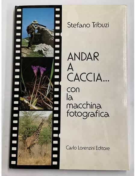 Libro Faunistico “Andar a Caccia con la Macchina Fotografica” editore Carlo Lorenzini