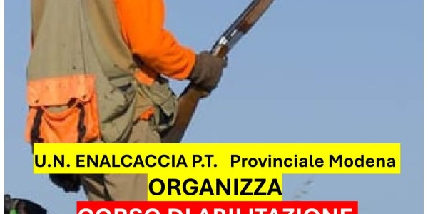 CORSO DI ABILITAZIONE VENATORIA - ENELCACCIA PROVINCIALE MODENA